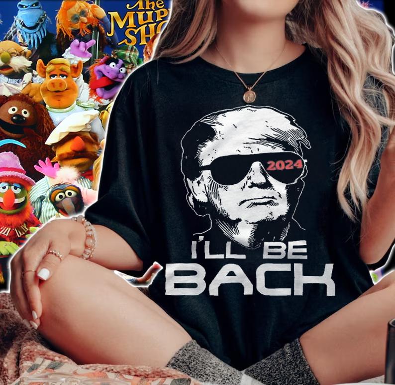 Pro Trump I'll Be Back 2024 T-Shirt t-shirt woman shirt