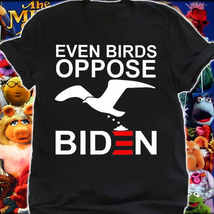 Even Birds Oppose Biden T-Shirt t-shirt