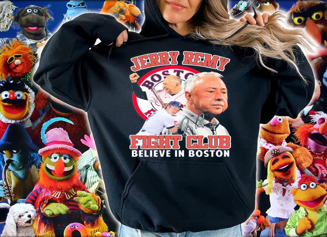 Jerry Remy Boston Red Sox Believe In Boston Fight Club Signature t-shirt hoodie