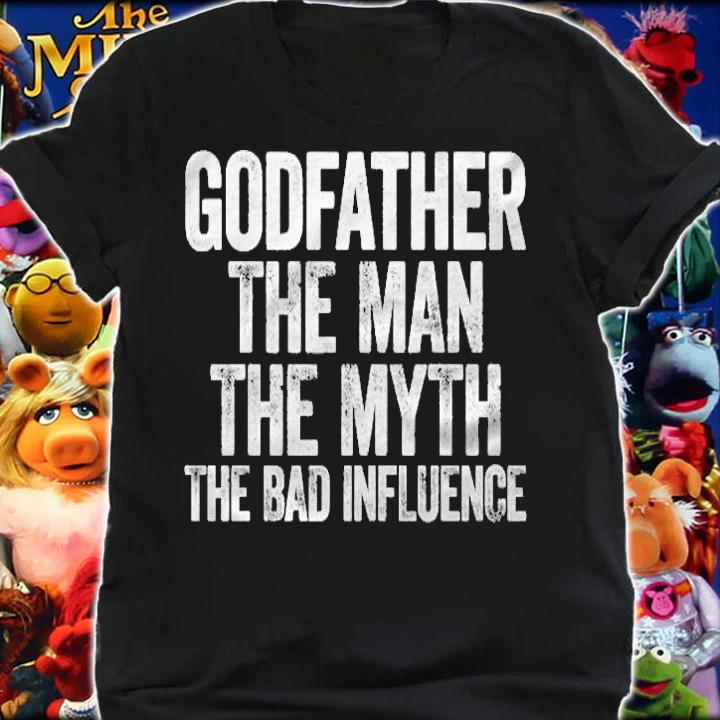Mens Godfather The Man The Myth The Bad Influence Shirt t-shirt shirt