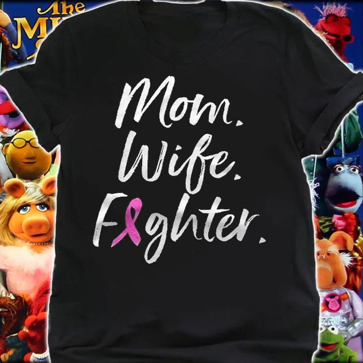 Mom Wife Fighter Shirt Breast Cancer Warrior Gift Shirt t-shirt shirt