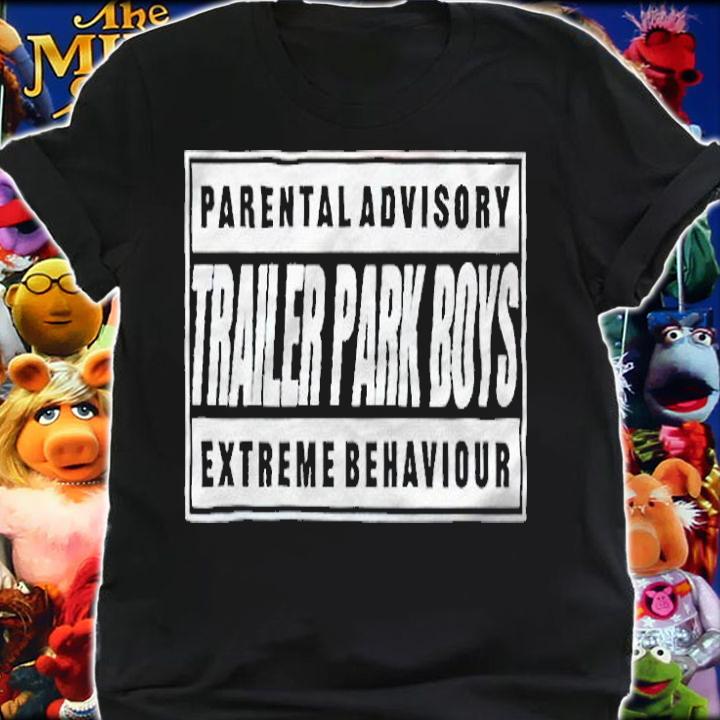 Parental Advisory Trailer Park Boys Extreme Behaviour T-shirt t-shirt