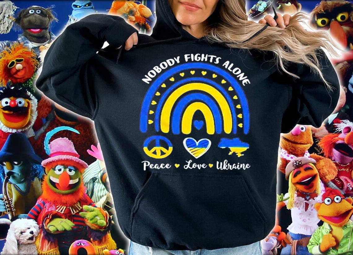 Peace Love Ukraine Nobody Fights Alone T-Shirt t-shirt hoodie