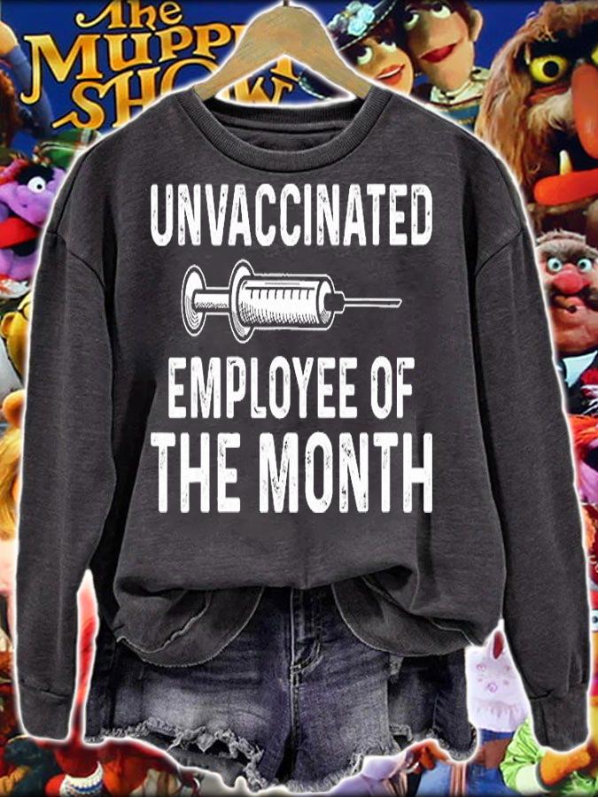 Unvaccinated Employee Of The Month T-Shirt t-shirt sweatshirt