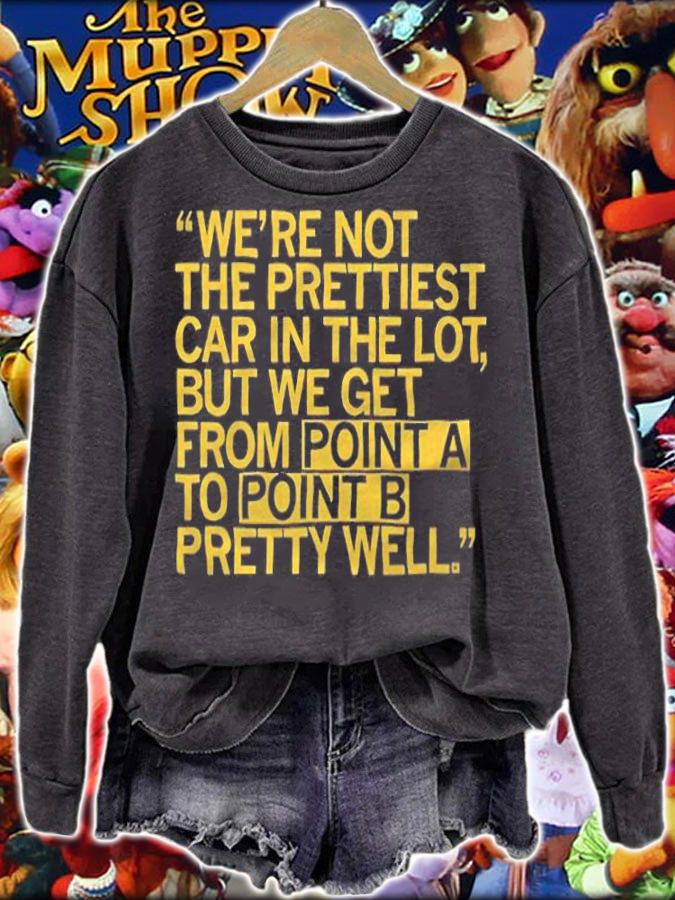 We're not the prettiest car in the lot but we get from point a to point b pretty well T-shirt t-shirt