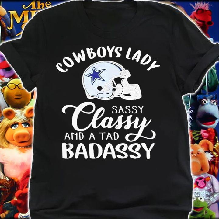 Dallas Cowboys Lady Sassy Classy Band A Tab Badassy 2022 Shirt t-shirt shirt
