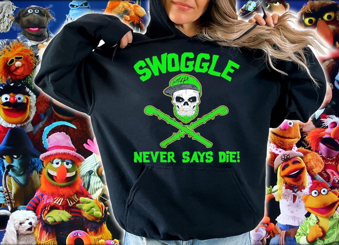 Dylan Swoggle Postl Swoggle Never Says Die Shirt t-shirt