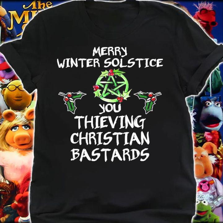 Merry Winter Solstice You Thieving Christian Bastards Christmas Gift Shirt t-shirt shirt