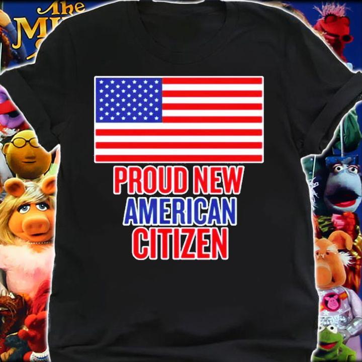 Proud New American Citizen Funny T-Shirt t-shirt