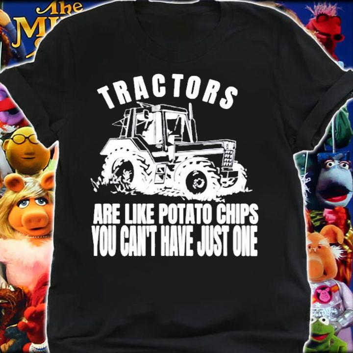 Tractors Are Like Potato Chips Funny Tractor T-Shirt t-shirt shirt