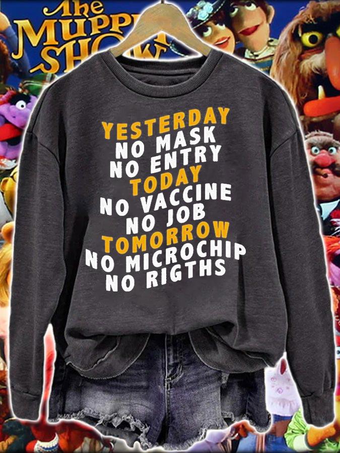 Yesterday No Mask No Entry Today No Vaccine No Job Tomorrow T-Shirt t-shirt