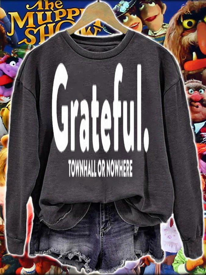 Grateful Townhall Or Nowhere T-Shirt t-shirt sweatshirt