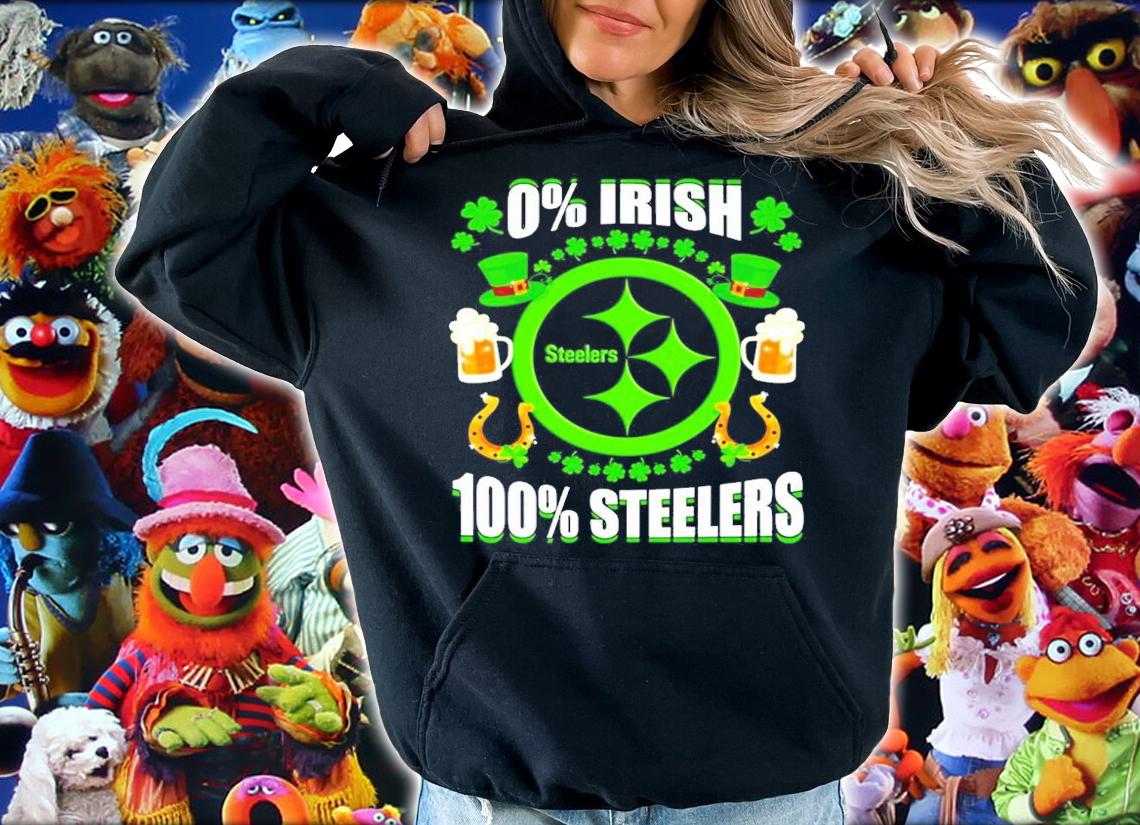 St Patrick's Day 0% Irish 100% Pittsburgh Steelers Shirt t-shirt hoodie