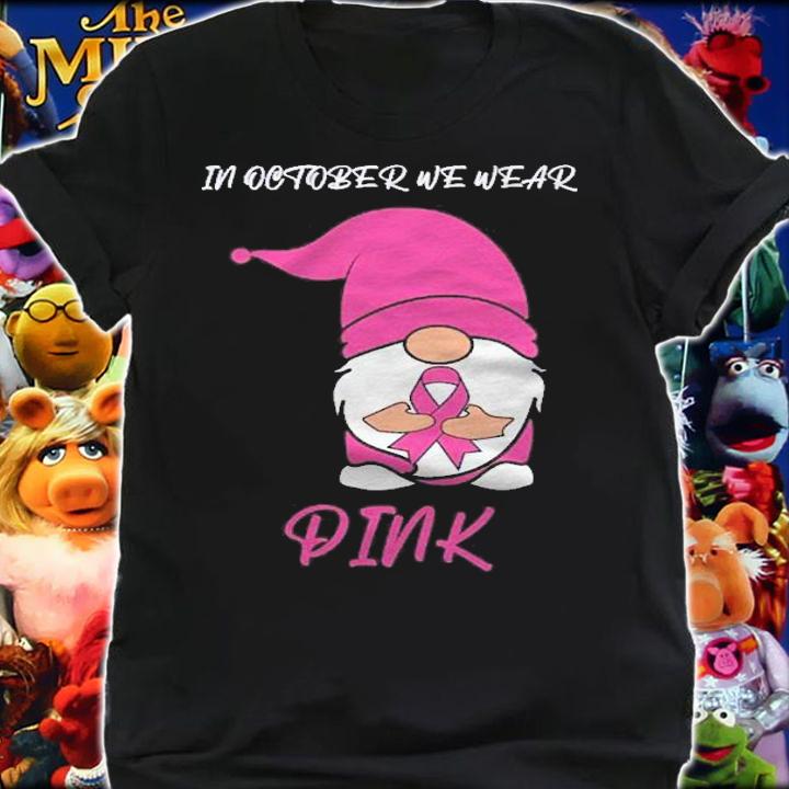 In October We Wear Pink For Breast Cancer Awareness Ribbon Shirt t-shirt shirt
