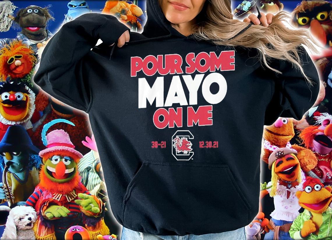 South Carolina Pour Some Mayo On Me Shirt t-shirt hoodie