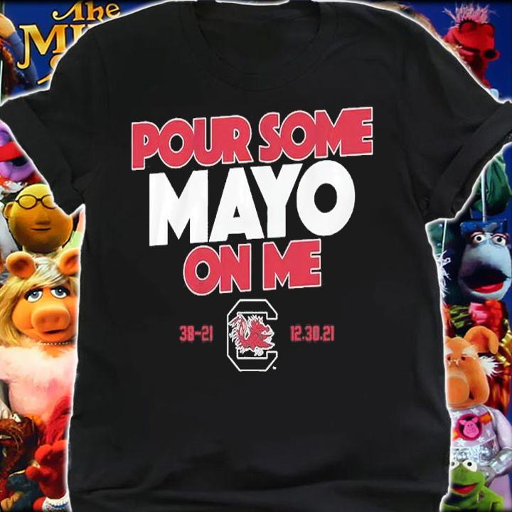 South Carolina Pour Some Mayo On Me Shirt t-shirt shirt