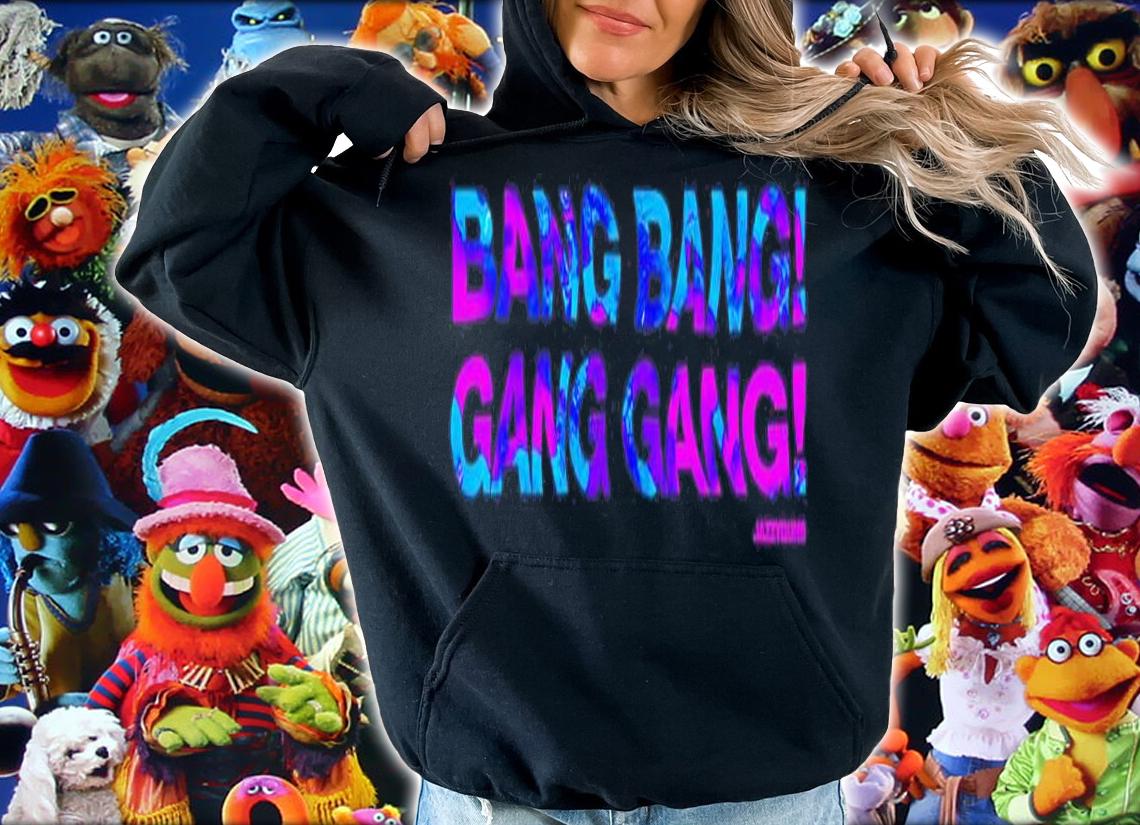 Jazzyguns Merch Bang Bang Gang Gang Shirt t-shirt hoodie