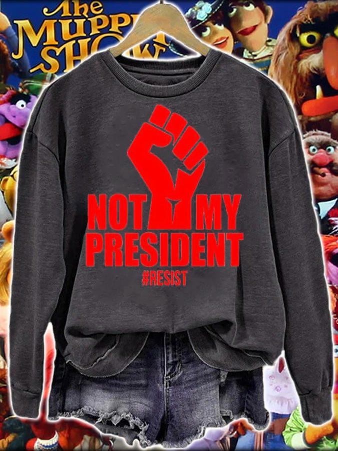 Not My President Resist Anti Trump Fist T-Shirt t-shirt