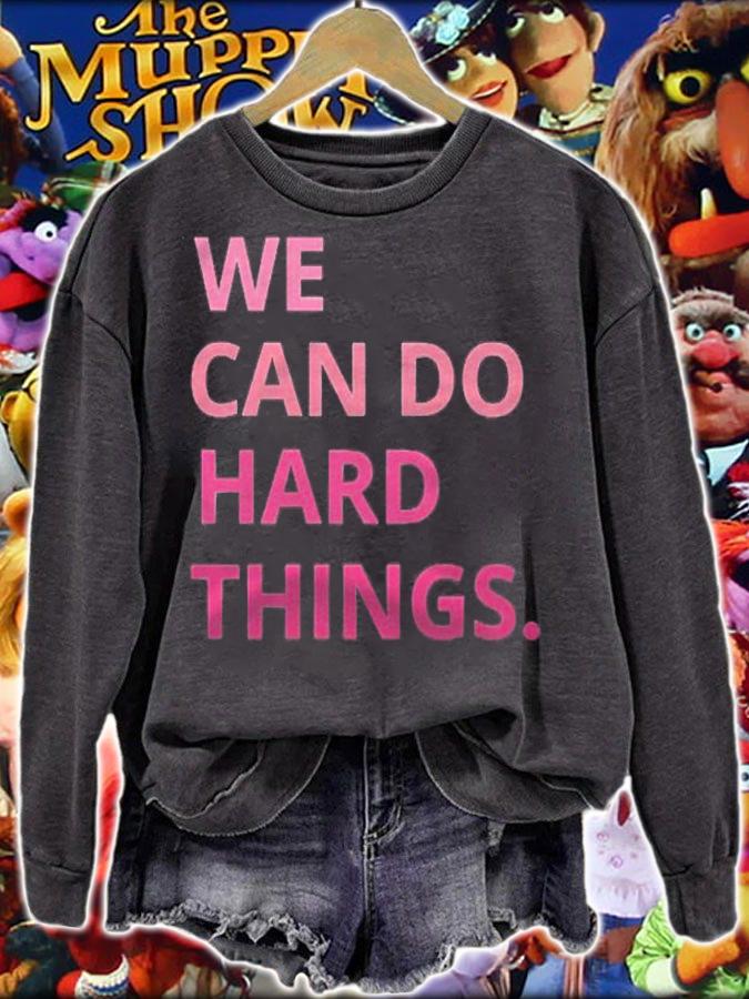 We Can Do Hard Things Motivational Shirt Growth Mindset Tee Classic Shirt t-shirt sweatshirt