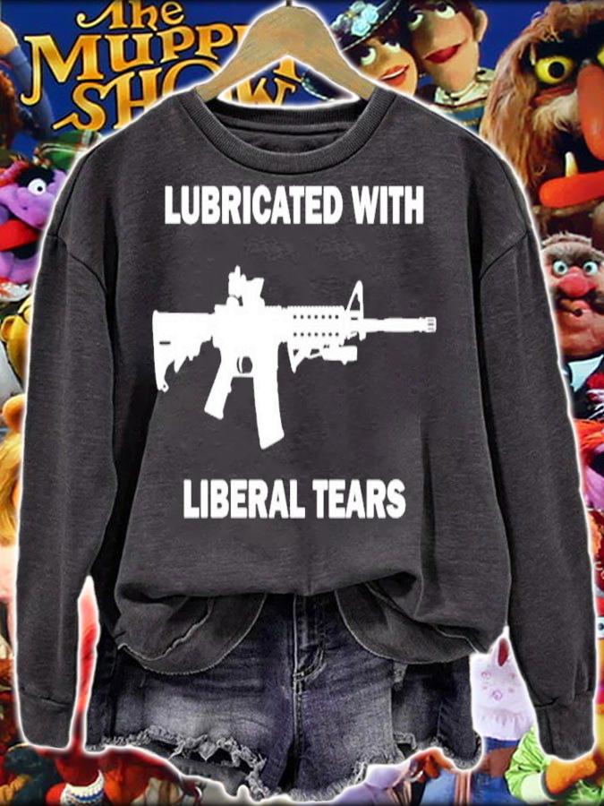 Gun Lubricated With Liberal Tears Shirt