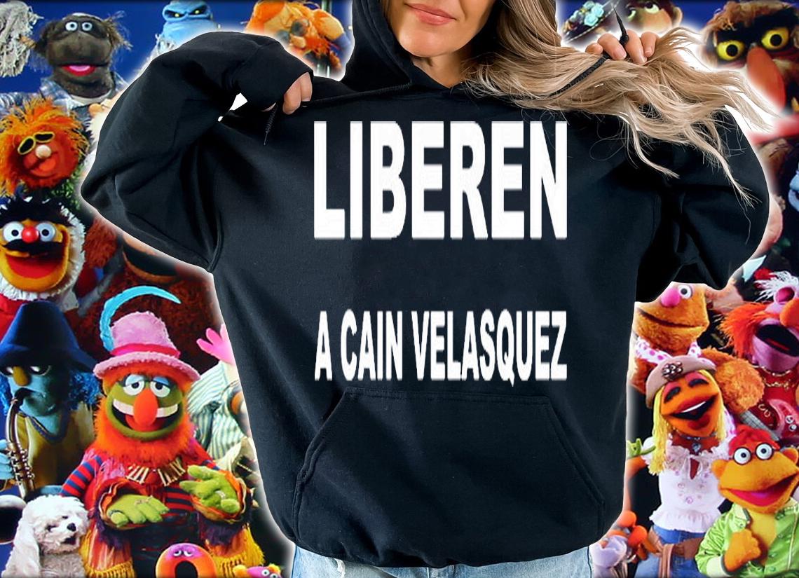 Liberen A Cain Velasquez Free Cain Velasquez T-Shirt hoodie
