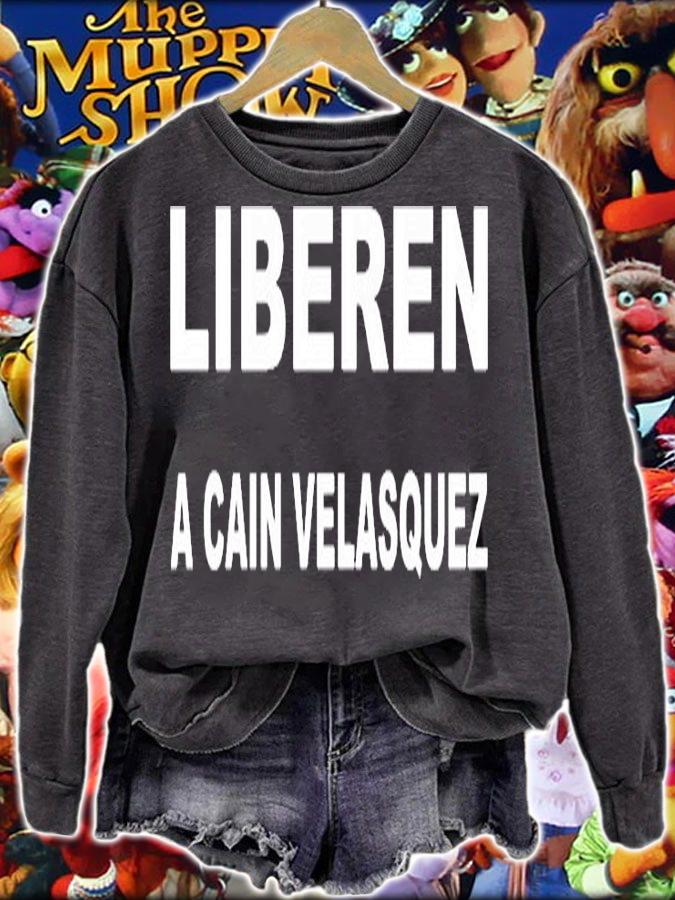 Liberen A Cain Velasquez Free Cain Velasquez T-Shirt sweatshirt