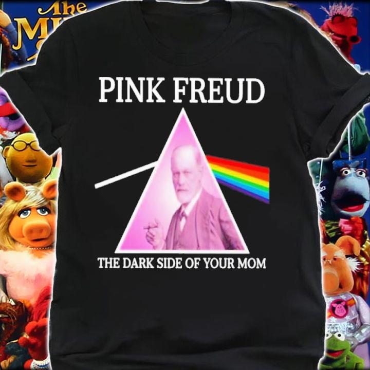 Pink Freud The Dark Side Of Your Mom Shirt