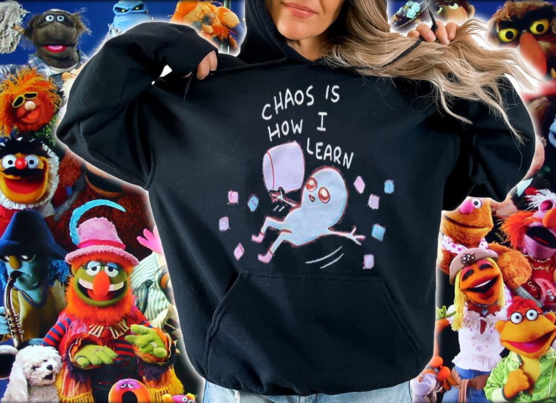 Strange Planet chaos is how I learn T-shirt hoodie
