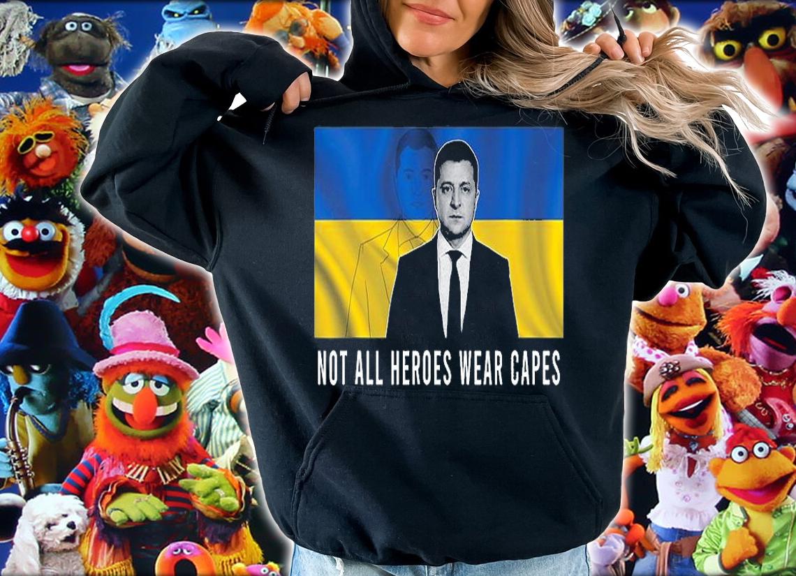 Volodymyr Zelensky Not All Heroes Wear Capes Support Ukraine T-Shirt