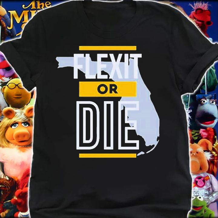 Flexit Or Die Florida T-Shirt