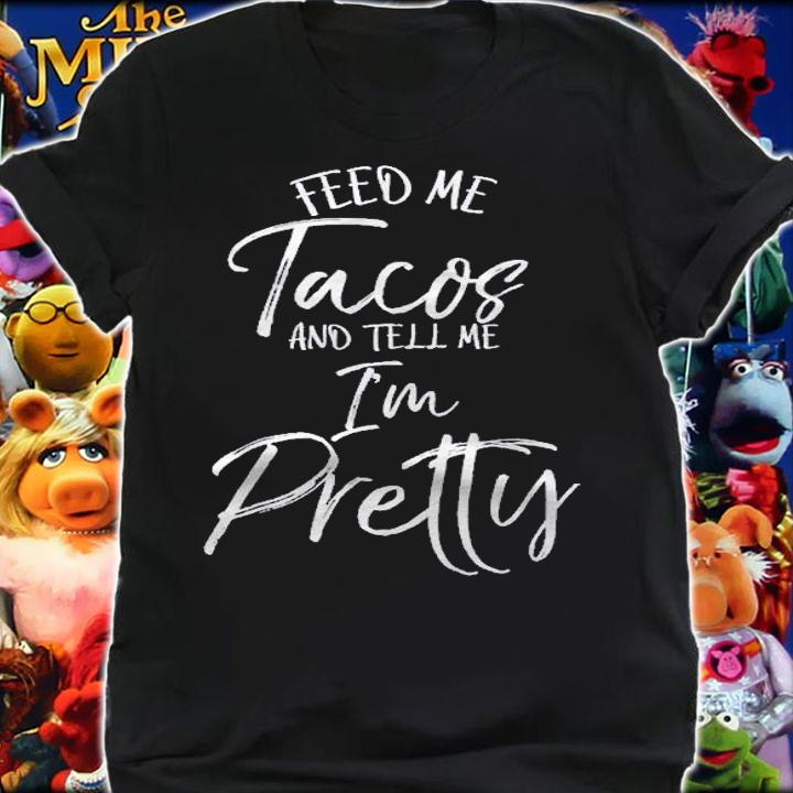 Funny Taco Gift Womens Feed Me Tacos And Tell Me Im Pretty Raglan Baseball Shirt shirt