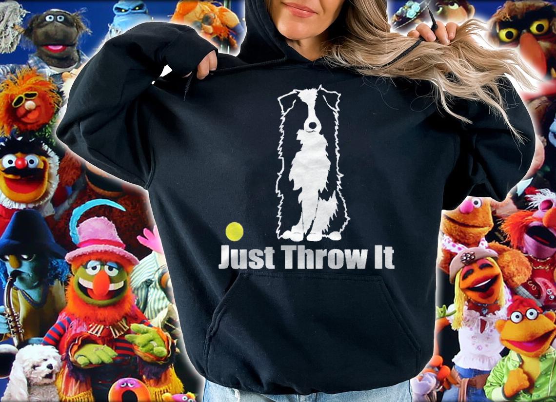 Just Throw It Australian Shepherd Aussie Dog Shirt hoodie