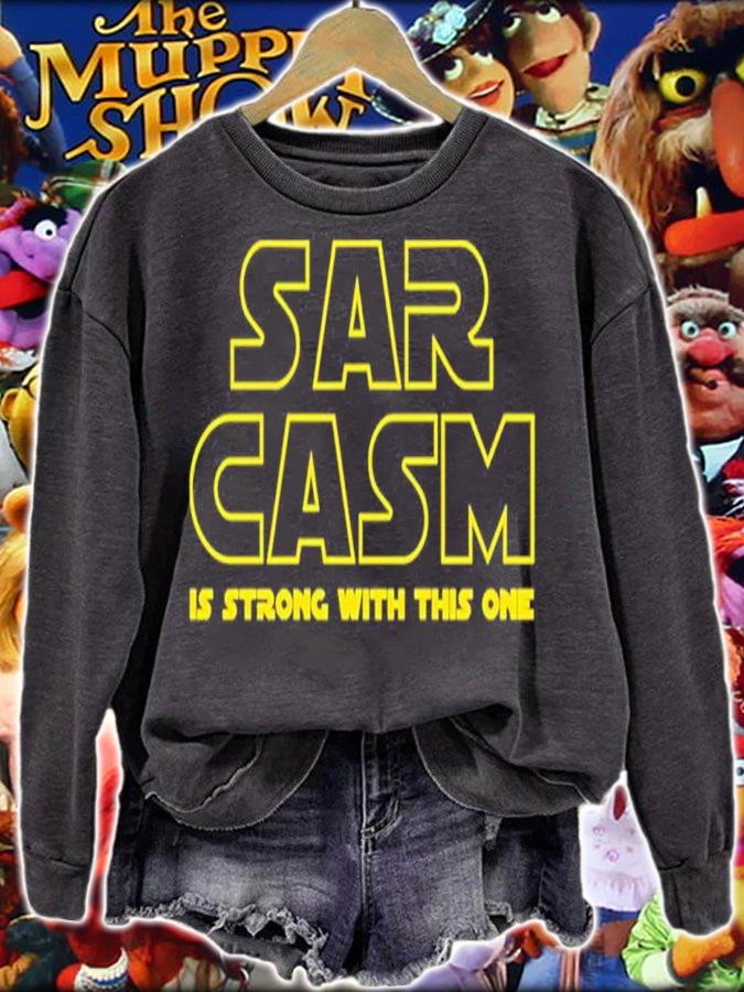 Sarcasm Is Strong With This One Star Wars Logo shirt sweatshirt