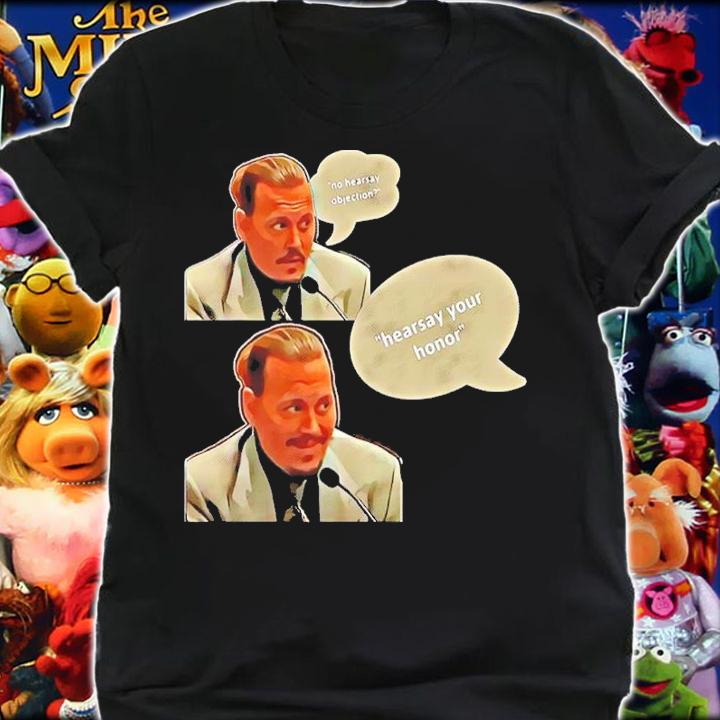 Hearsay Johnny Depp Funny At Court shirt shirt