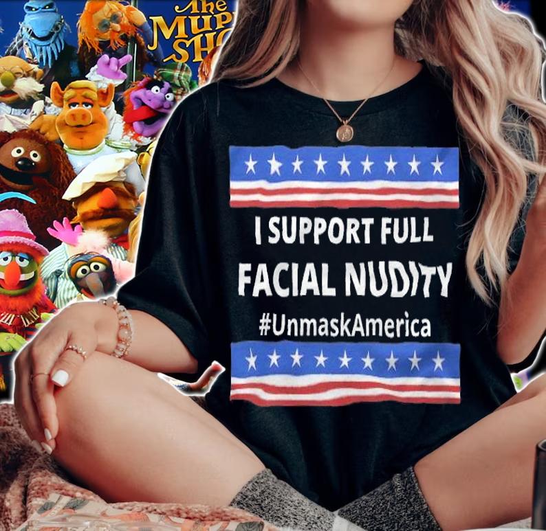 I Support Full Facial Nudity Unmask America USA Flag T-Shirt