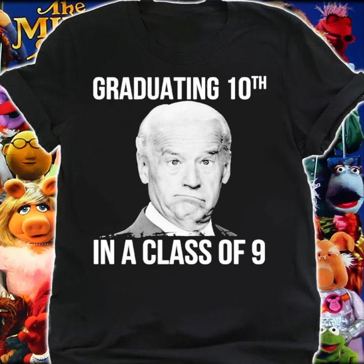 Joe Biden Graduating 10th In A Class Of 9 Shirt shirt
