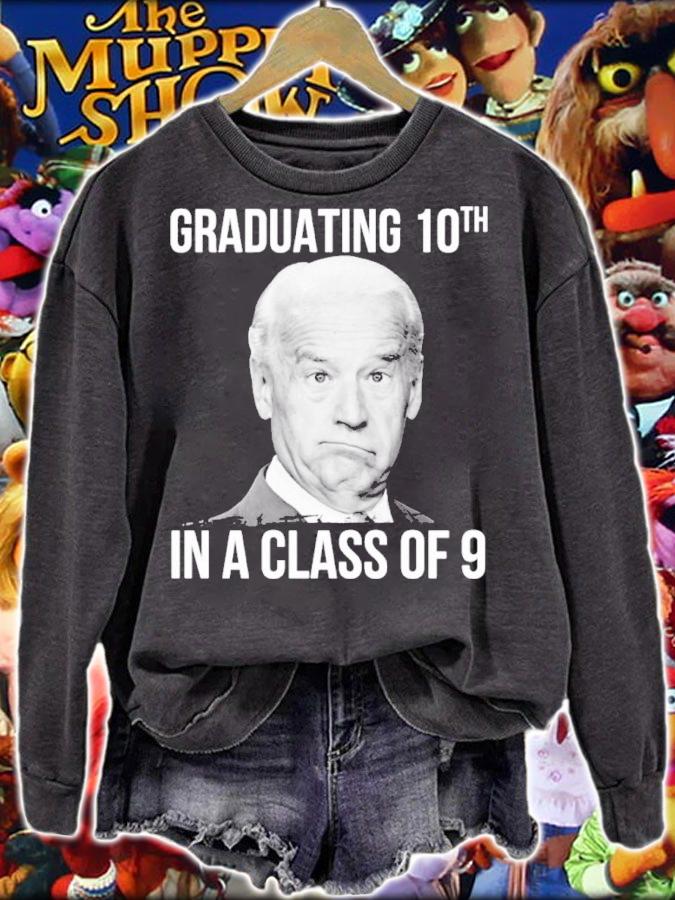 Joe Biden Graduating 10th In A Class Of 9 Shirt sweatshirt