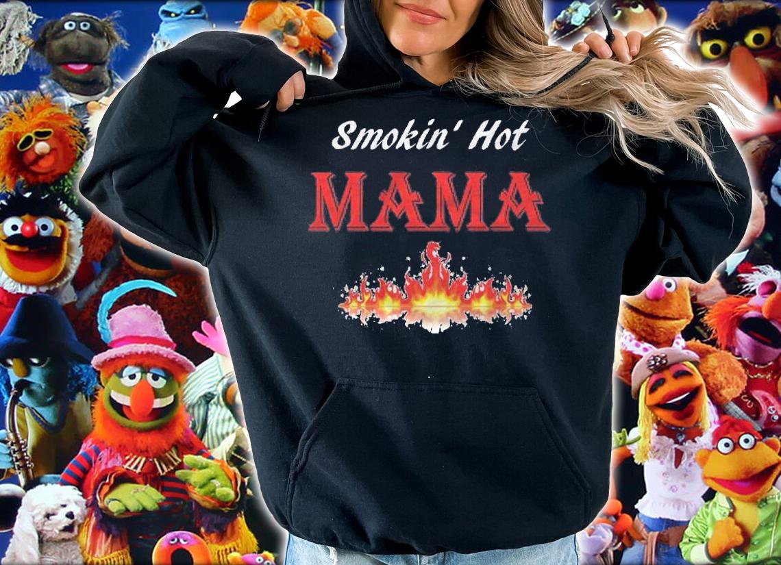 Smokin Hot Mama Mothers Day Gift Shirt hoodie