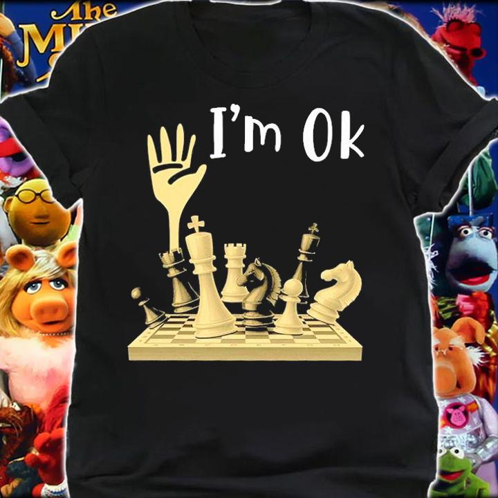Chess Im Ok T-Shirt shirt
