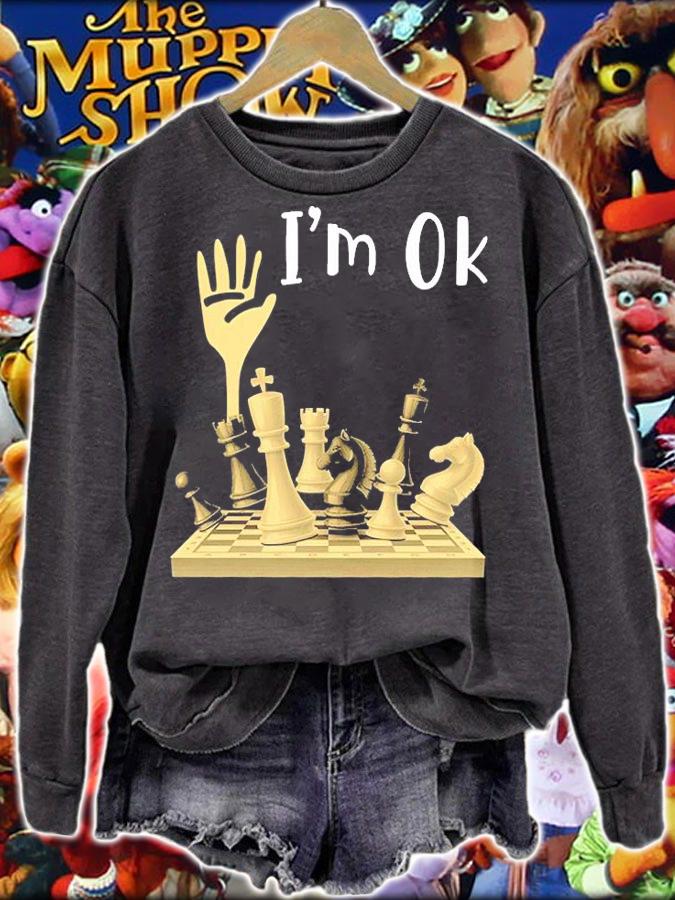 Chess Im Ok T-Shirt sweatshirt
