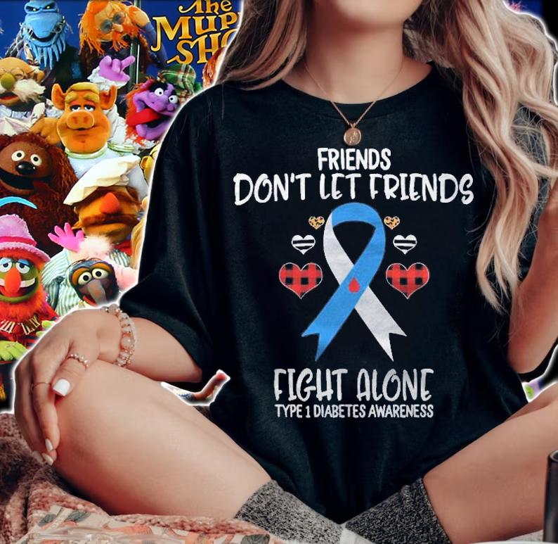 Friends Dont Let Friends Fight Alone Type 1 Diabetes Shirt woman shirt