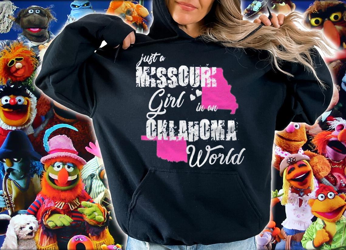 Funny Missouri Shirts Just A Missouri Girl In An Oklahoma shirt hoodie