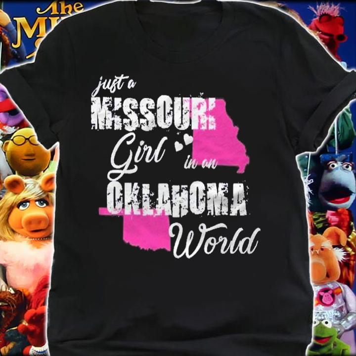 Funny Missouri Shirts Just A Missouri Girl In An Oklahoma shirt shirt