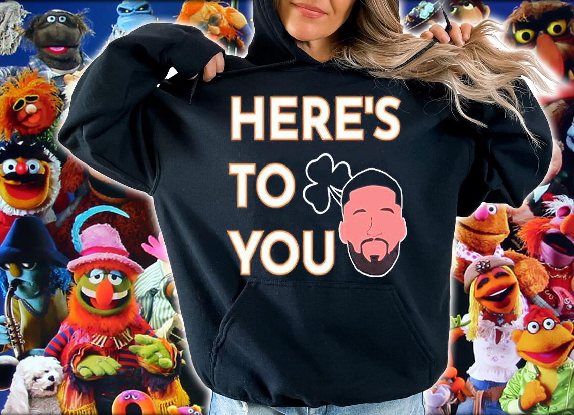Heres To You Matt Doherty T-Shirt hoodie