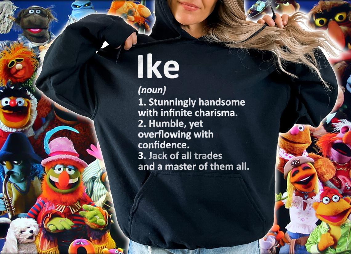 Ike Definition Personalized Name Funny Birthday Gift Idea Shirt hoodie