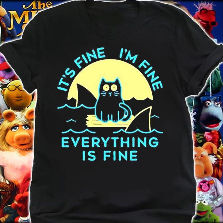 It's Fine I'm Fine Everything Is Fine T-Shirt shirt