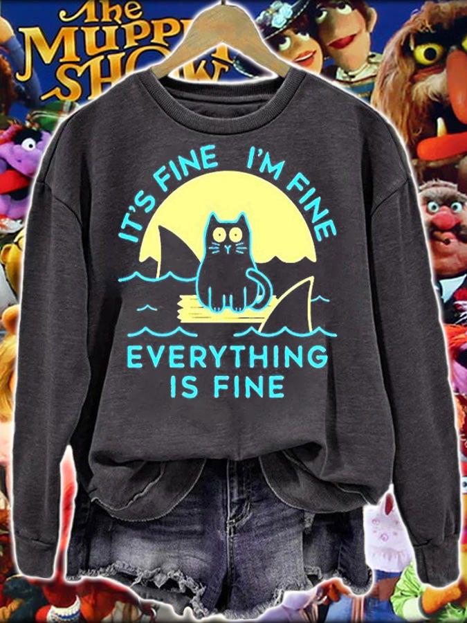 It's Fine I'm Fine Everything Is Fine T-Shirt sweatshirt