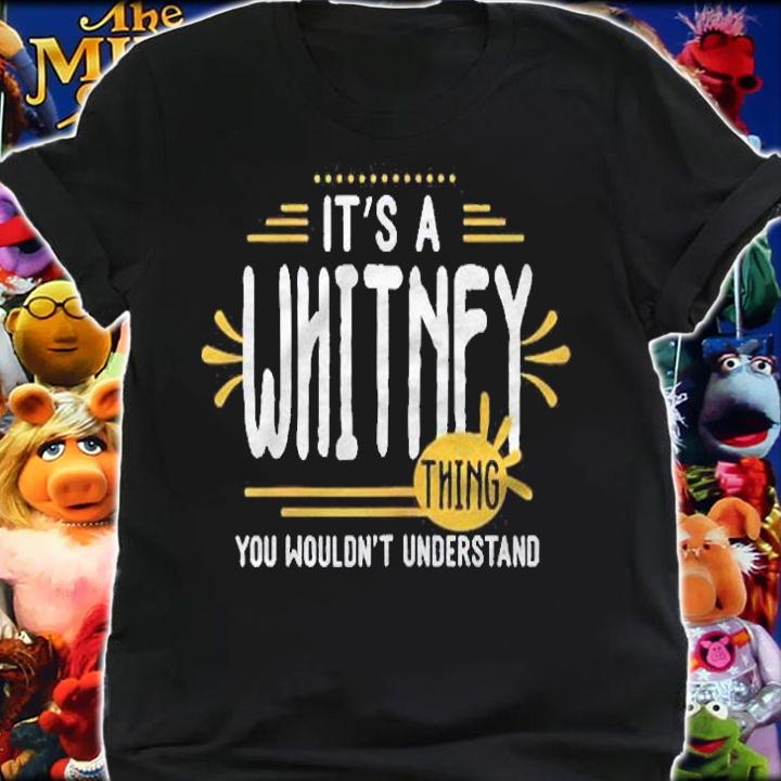 Its A Whitney Thing Funny Women First Name Personalized Shirt shirt