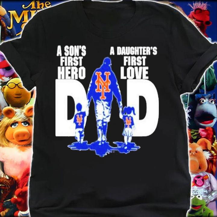 MLB New York Mets Dad Sons First Hero Daughters First Love Shirt shirt