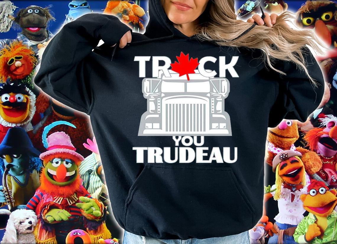 Oh Bette Shirts Truck You Trudeau World Freedom Convoy Canada Shirt hoodie